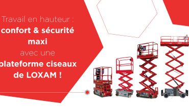 Plateforme ciseaux élévatrice - Loxam Réunion